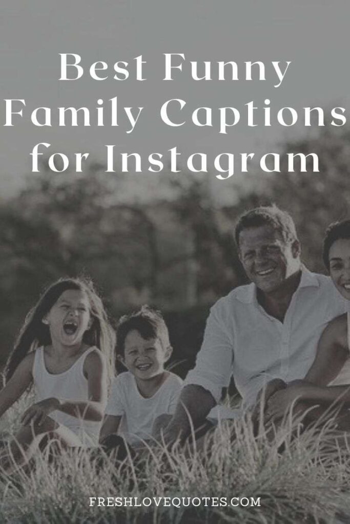 Best Funny Family Captions for Instagram