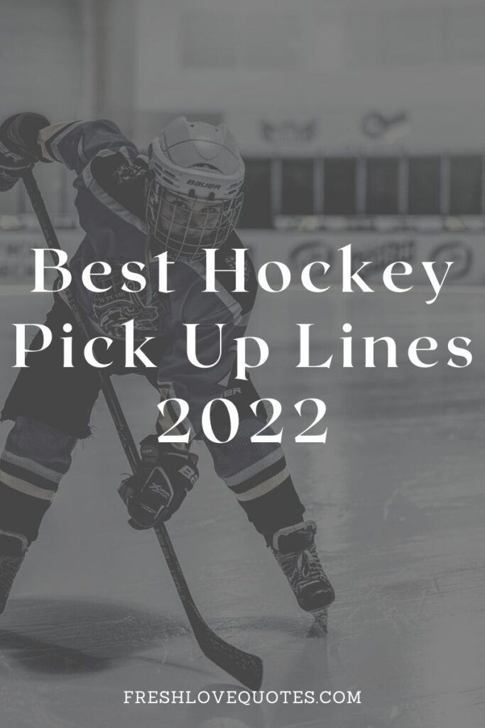 Best Hockey Pick Up Lines 2022