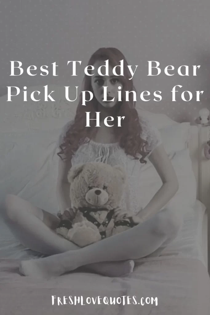 Best Teddy Bear Pick Up Lines for Her