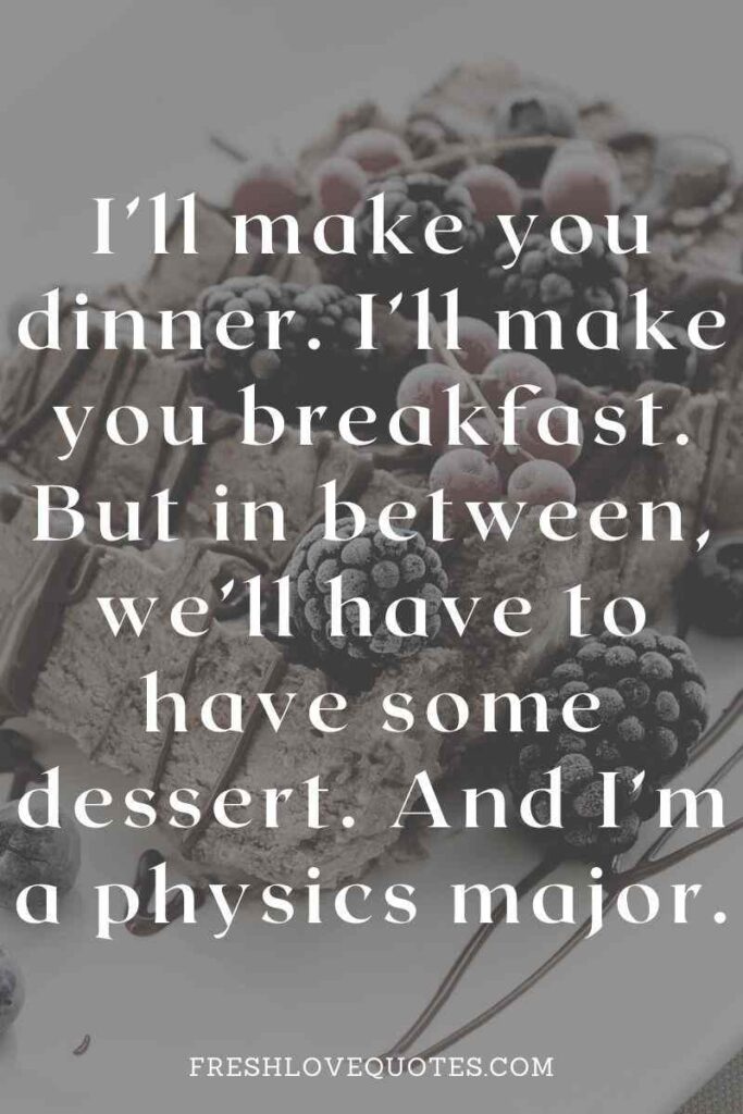 Romantic Dessert Pick Up Lines