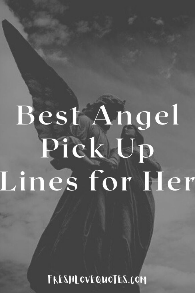 Best Angel Pick Up Lines for Her