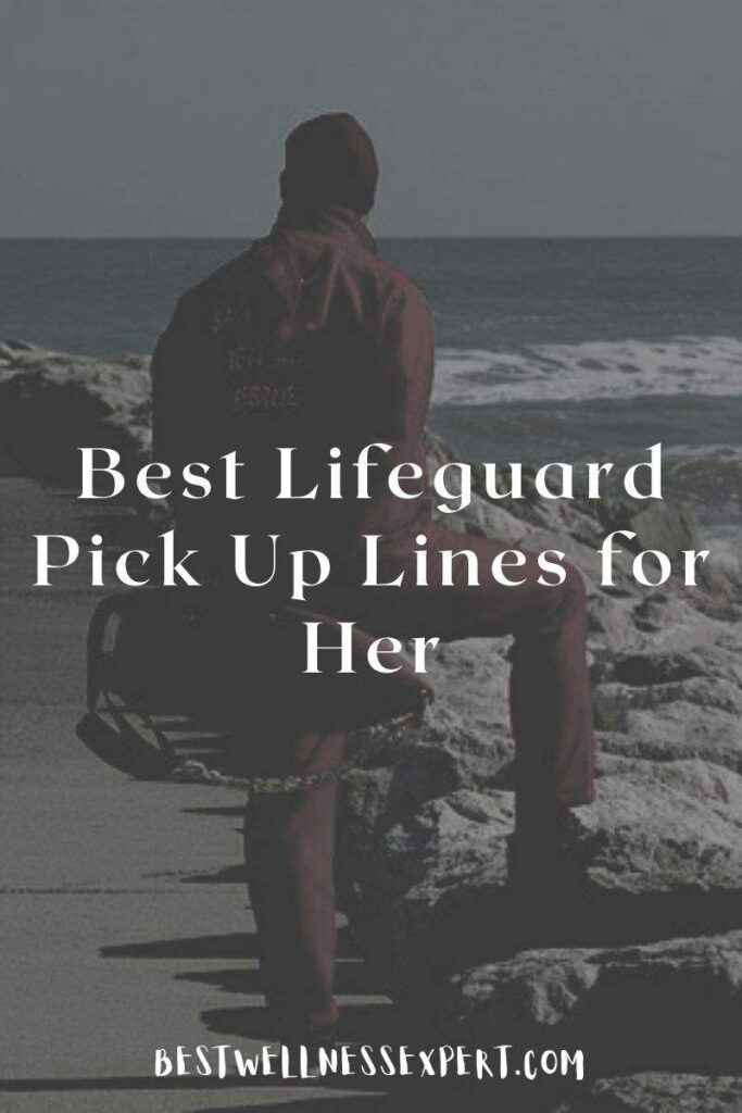 Best Lifeguard Pick Up Lines for Her