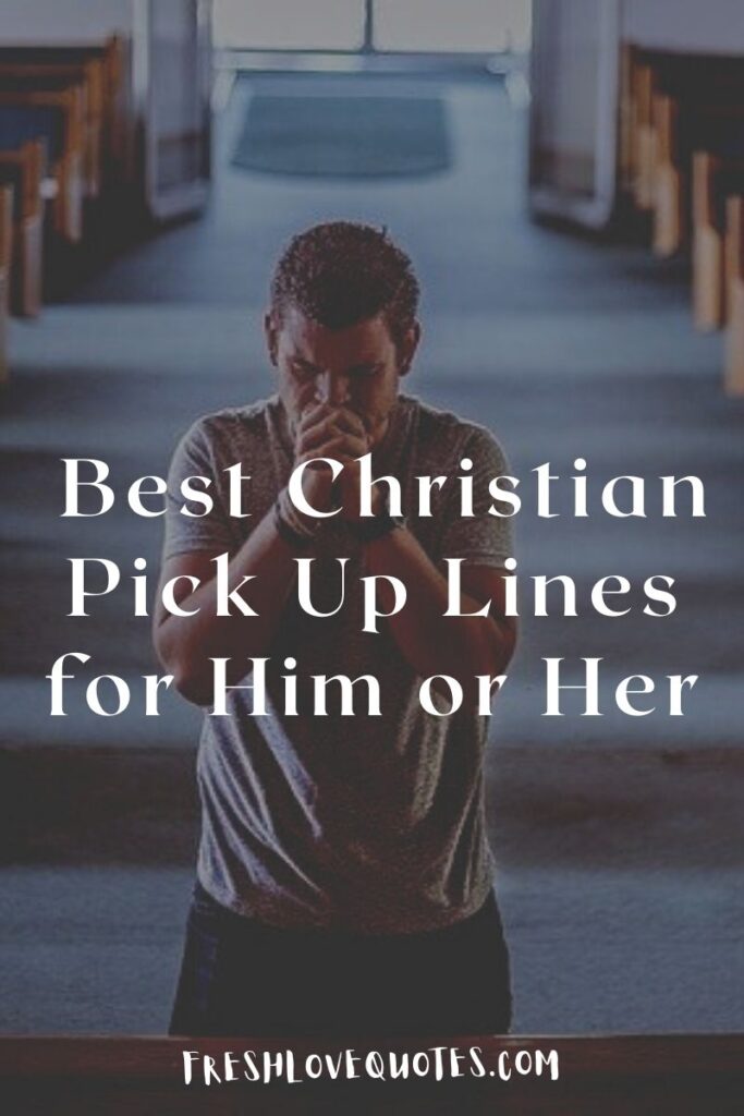 Best Christian Pick Up Lines for Him or Her