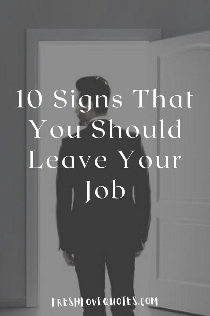 10 Signs That You Should Leave Your Job
