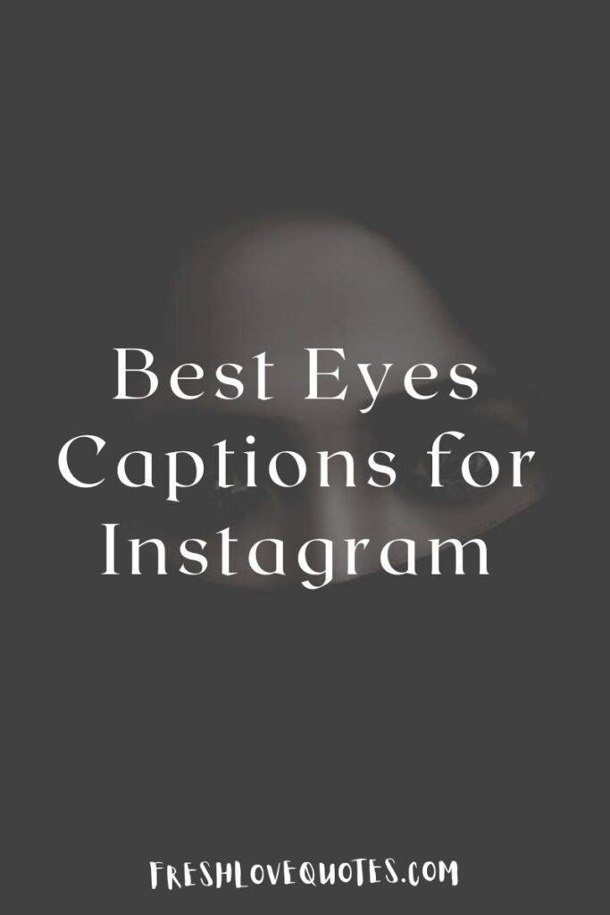 Best Eyes Captions for Instagram