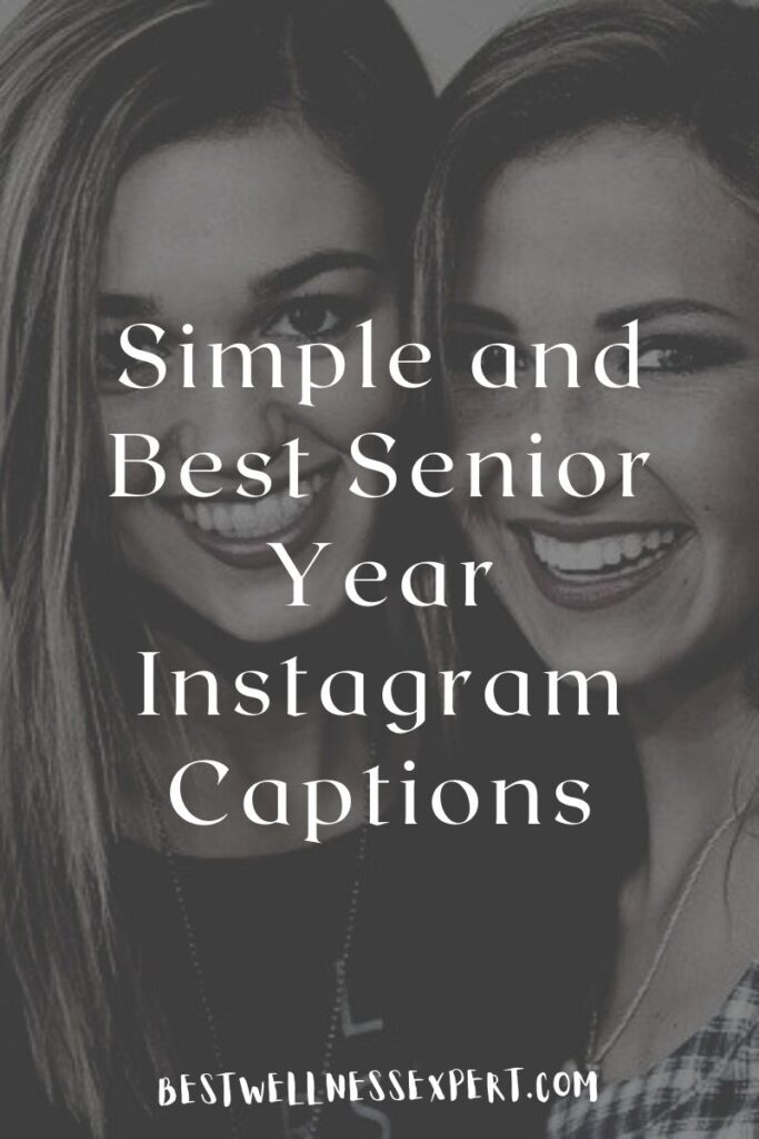 Simple and Best Senior Year Instagram Captions