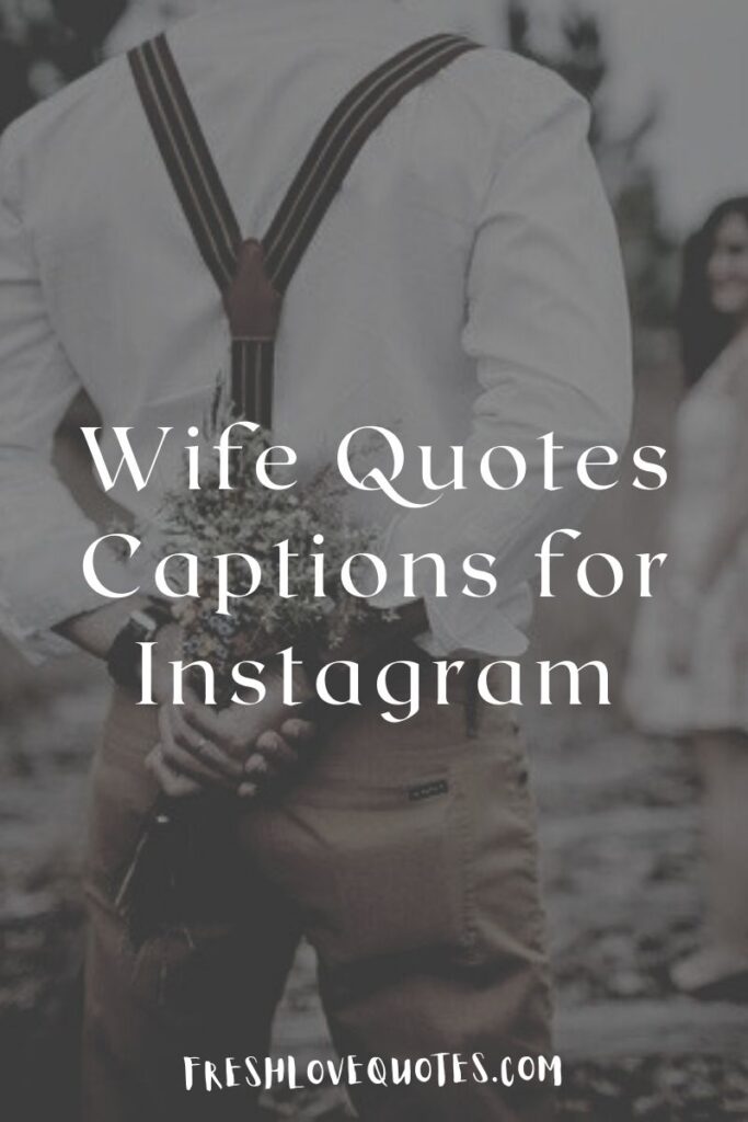 Wife Quotes Captions for Instagram
