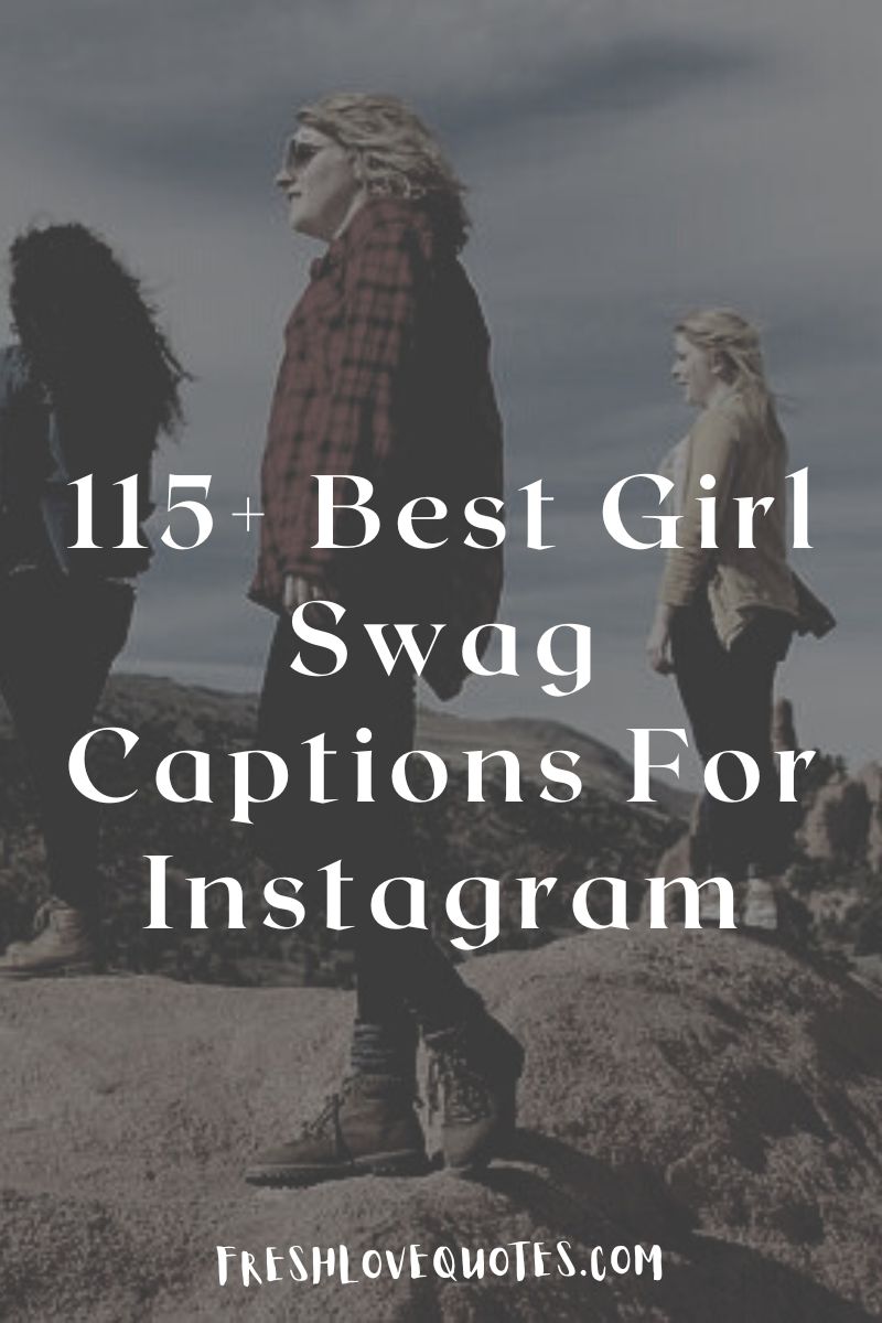 115+ Best and Top Girl Swag Captions For Instagram