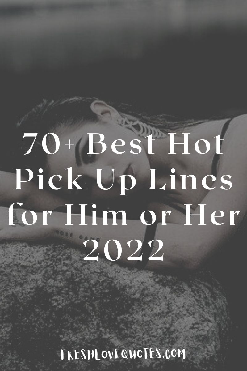 70-best-dirty-hot-pick-up-lines