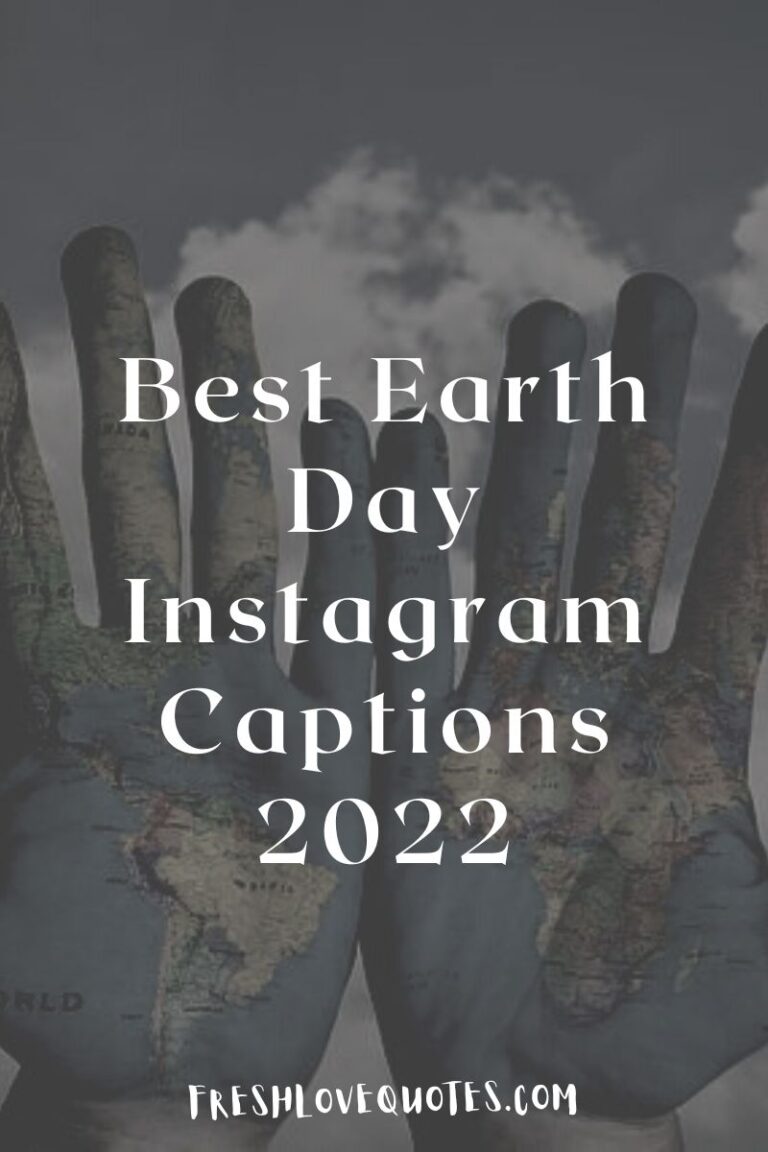 65+ Best Earth Day Instagram Captions | Fresh Love Quotes