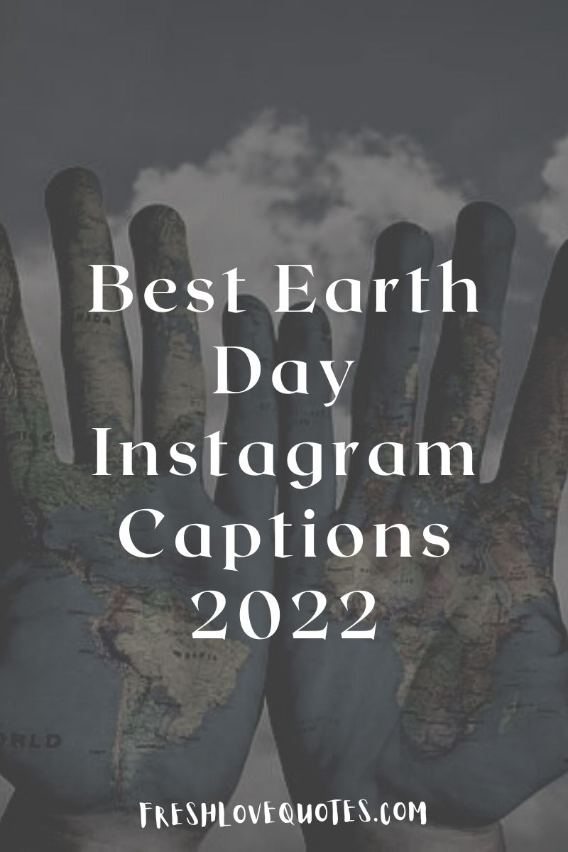 earth day captions 2022