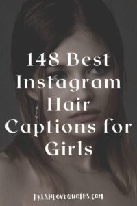 148 Best Instagram Hair Captions For Girls 